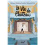 La vie de Château - Tome 4 - Monter sur scène