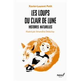 Histoires naturelles - Les loups du clair de lune