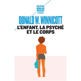 L'Enfant, la psyché et le corps