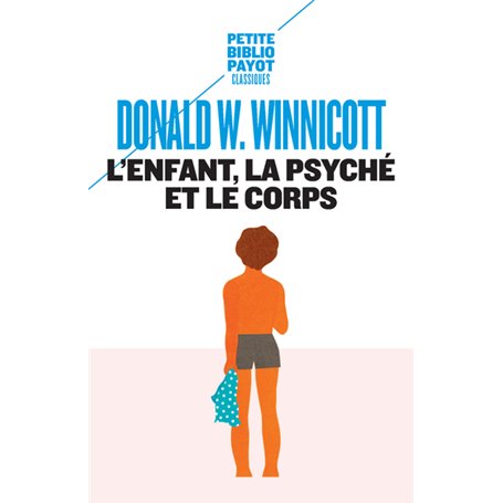 L'Enfant, la psyché et le corps