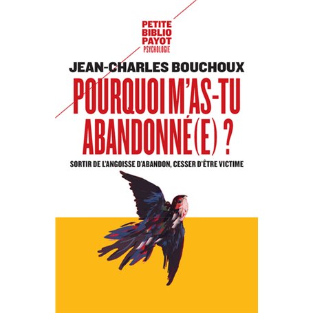 Pourquoi m'as-tu abandonné(e) ?