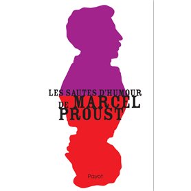 Les sautes d'humour de Marcel Proust