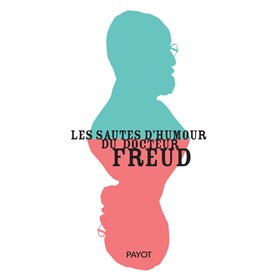 Les sautes d'humour du docteur Freud