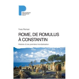 Rome, de Romulus à Constantin