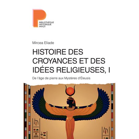 Histoire des croyances et des idées religieuses / 1