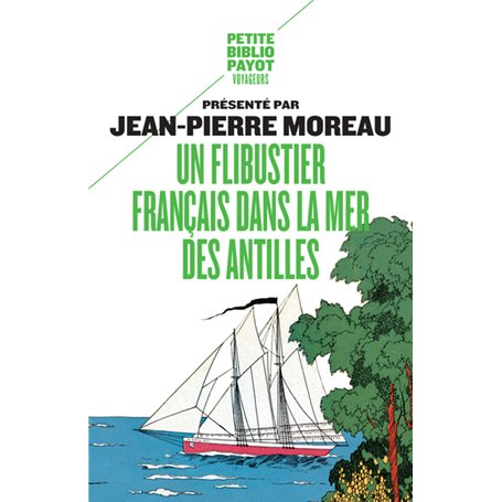 Un flibustier français dans la mer des Antilles