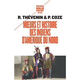 Moeurs et histoire des Indiens d'Amérique du Nord