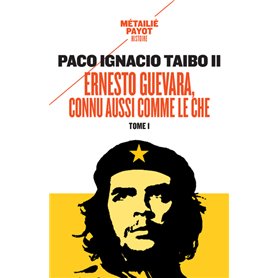 Ernesto Guevara, connu aussi comme le Che, I