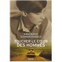 Toucher le coeur des hommes