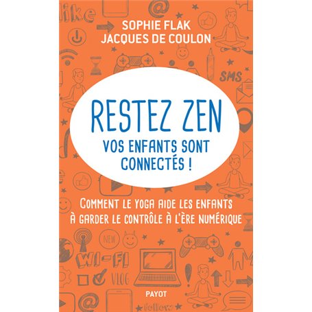 Restez zen, vos enfants sont connectés !