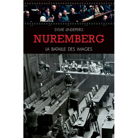 Nuremberg, la bataille des images