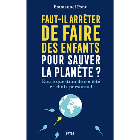 Faut-il arrêter de faire des enfants pour sauver la planète ?