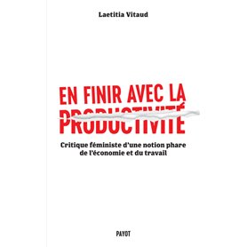 En finir avec la productivité