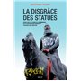 La disgrâce des statues