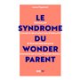 Le Syndrome du Wonderparent