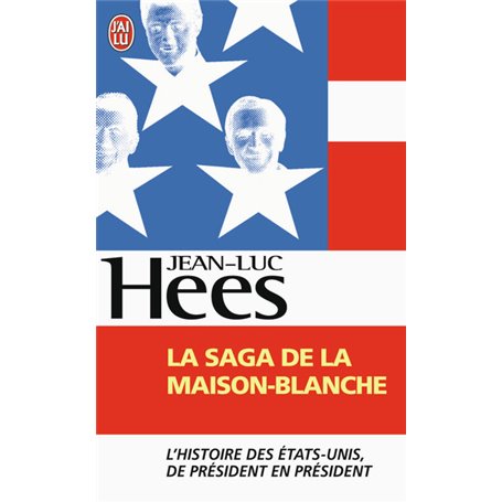 La saga de la Maison-Blanche