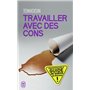 Travailler avec des cons