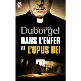 Dans l'enfer de l'Opus Dei