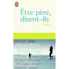 Être père, disent-ils