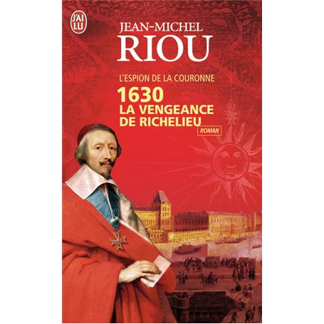 1630 La vengeance de Richelieu