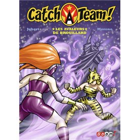 Catch A Team ! - Les avaleurs de brouillard