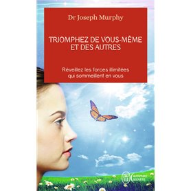 Triomphez de vous-même et des autres