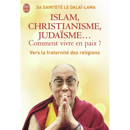 Islam, christianisme, judaïsme... comment vivre en paix ?