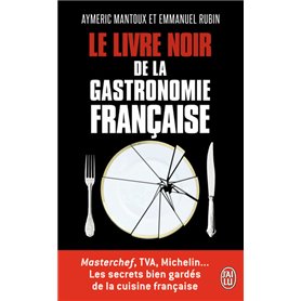 Le livre noir de la gastronomie française