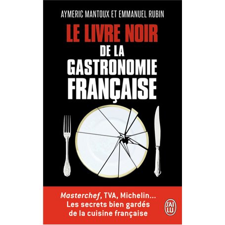 Le livre noir de la gastronomie française