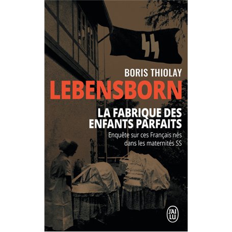 Lebensborn : la fabrique des enfants parfaits