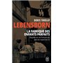 Lebensborn : la fabrique des enfants parfaits