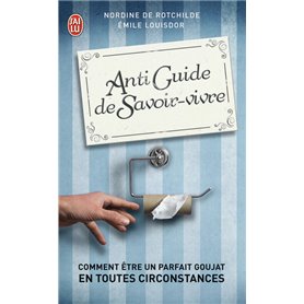 Antiguide du savoir vivre