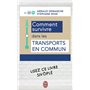 Comment survivre dans les transports en commun