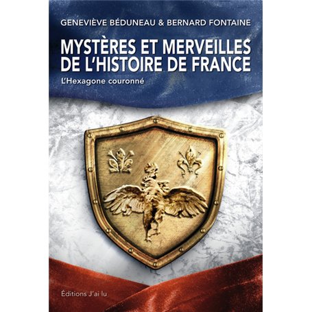 Mystères et merveilles de l'histoire de France