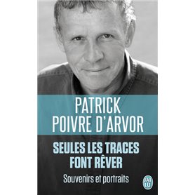 Seules les traces font rêver