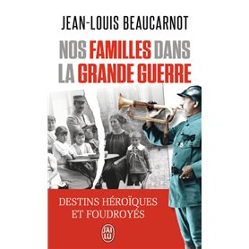 Nos familles dans la Grande Guerre