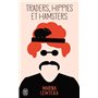 Traders, hippies et hamsters