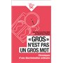  Gros  n'est pas un gros mot