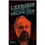 L'exégèse de Philip K. Dick