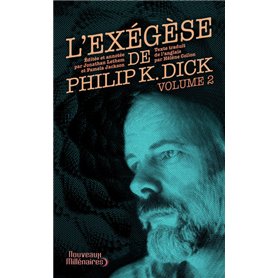 L'exégèse de Philip K. Dick