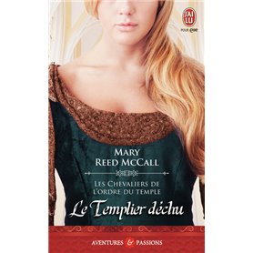 Les chevaliers de l'Ordre du Temple - Le Templier déchu