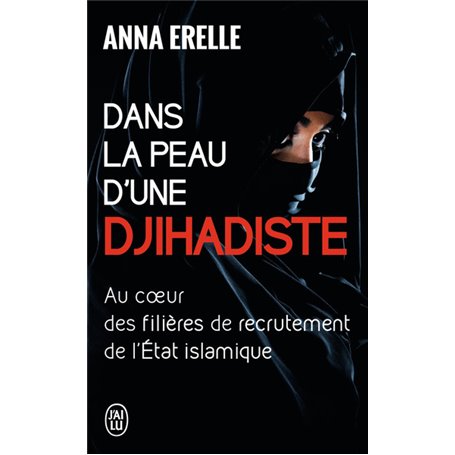 Dans la peau d'une djihadiste