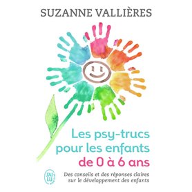 Les psy-trucs pour les enfants de 0 à 6 ans