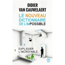 Le nouveau dictionnaire de l'impossible