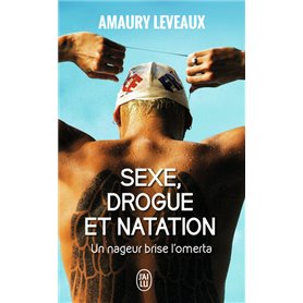 Sexe, drogue et natation