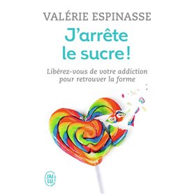 J'arrête le sucre !