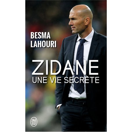 Zidane, une vie secrète