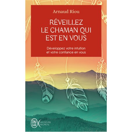 Réveillez le chaman qui est en vous