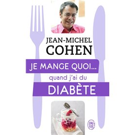 Je mange quoi... quand j'ai du diabète