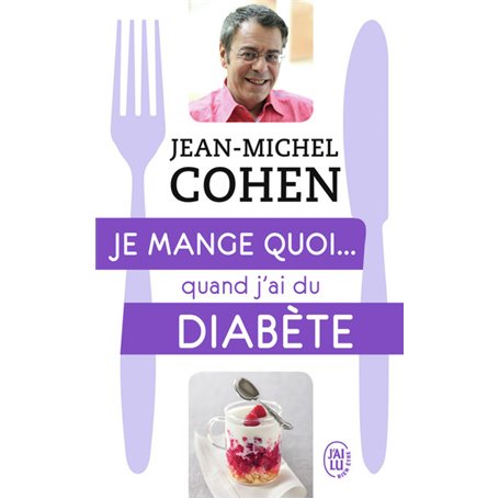 Je mange quoi... quand j'ai du diabète